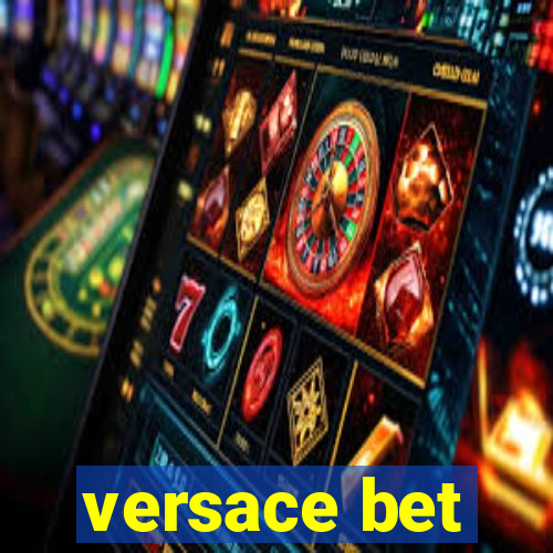 versace bet